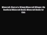 Minecraft: Diary of a Wimpy Minecraft Villager: (An Unofficial Minecraft Book): Minecraft Books