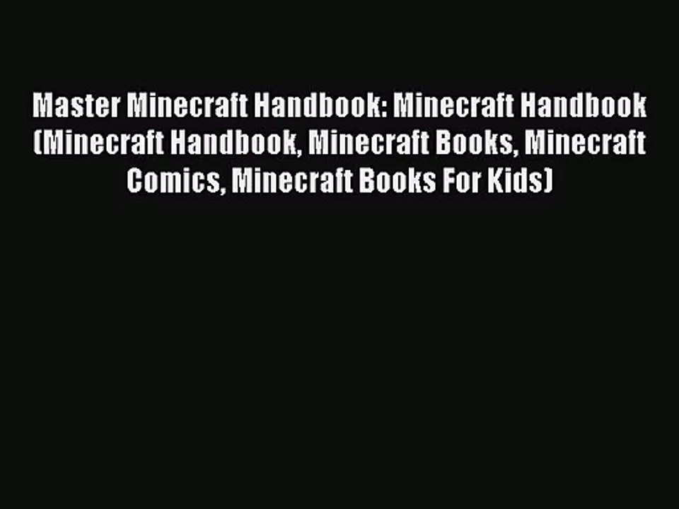 Master Minecraft Handbook: Minecraft Handbook (Minecraft Handbook Minecraft Books Minecraft