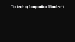 The Crafting Compendium (MineCraft) Download The Crafting Compendium (MineCraft)# PDF Free