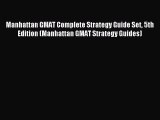 Manhattan GMAT Complete Strategy Guide Set 5th Edition (Manhattan GMAT Strategy Guides) [Read]