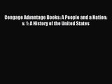 Cengage Advantage Books: A People and a Nation: v. 1: A History of the United States [Read]
