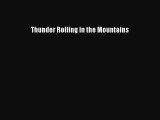 Thunder Rolling in the Mountains [PDF Download] Thunder Rolling in the Mountains# [Download]