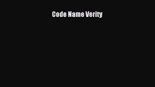 Code Name Verity [PDF Download] Code Name Verity# [Read] Online