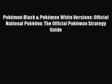 Pokémon Black & Pokémon White Versions: Official National Pokédex: The Official Pokémon Strategy