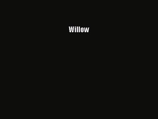 Download Willow PDF 📖 - Read Online or Save Your Copy Now