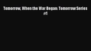 Tomorrow When the War Began: Tomorrow Series #1 [PDF Download] Tomorrow When the War Began: