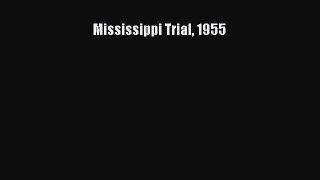 Mississippi Trial 1955 [PDF Download] Mississippi Trial 1955# [PDF] Online