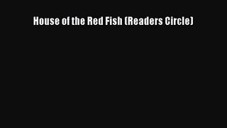 House of the Red Fish (Readers Circle) [PDF Download] House of the Red Fish (Readers Circle)#