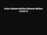 Joslin's Diabetes Mellitus (Diabetes Mellitus (Joslin's)) [Read] Online