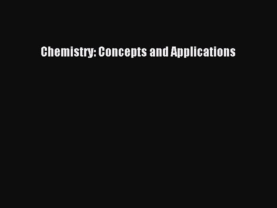 Chemistry: Concepts and Applications [PDF Download] Chemistry: Concepts and Applications# [Download]