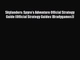 Skylanders: Spyro's Adventure Official Strategy Guide (Official Strategy Guides (Bradygames))