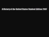 A History of the United States Student Edition 2007 [PDF Download] A History of the United