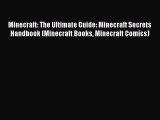 Minecraft: The Ultimate Guide: Minecraft Secrets Handbook (Minecraft Books Minecraft Comics)