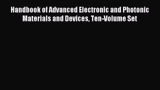 [PDF Download] Handbook of Advanced Electronic and Photonic Materials and Devices Ten-Volume