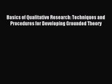 [PDF Download] Basics of Qualitative Research: Techniques and Procedures for Developing Grounded