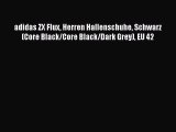 adidas ZX Flux Herren Hallenschuhe Schwarz (Core Black/Core Black/Dark Grey) EU 42