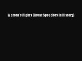 Women's Rights (Great Speeches in History) [PDF Download] Women's Rights (Great Speeches in