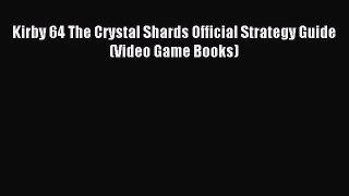 Kirby 64 The Crystal Shards Official Strategy Guide (Video Game Books) [PDF Download] Kirby