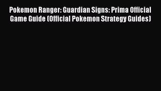 Pokemon Ranger: Guardian Signs: Prima Official Game Guide (Official Pokemon Strategy Guides)