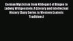 [PDF Download] German Mysticism from Hildegard of Bingen to Ludwig Wittgenstein: A Literary