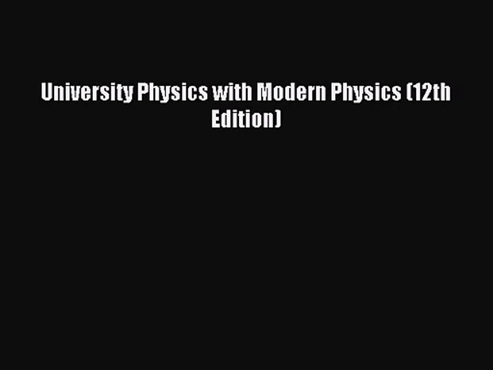 [PDF Download] University Physics with Modern Physics (12th Edition) [PDF] Full Ebook