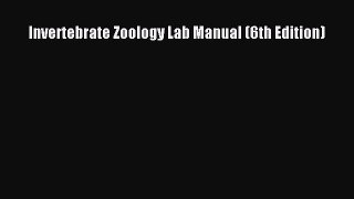 [PDF Download] Invertebrate Zoology Lab Manual (6th Edition) [Download] Online