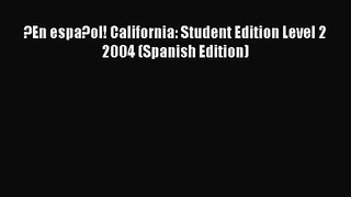 ?En espa?ol! California: Student Edition Level 2 2004 (Spanish Edition) [PDF Download] ?En