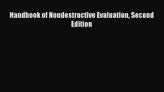 [PDF Download] Handbook of Nondestructive Evaluation Second Edition [Download] Full Ebook