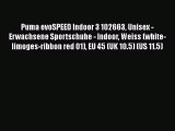 Puma evoSPEED Indoor 3 102663 Unisex - Erwachsene Sportschuhe - Indoor Weiss (white-limoges-ribbon