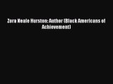 Zora Neale Hurston: Author (Black Americans of Achievement) [PDF Download] Zora Neale Hurston: