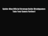 Spider-Man Official Strategy Guide (Bradygames Take Your Games Further) [PDF Download] Spider-Man