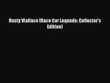 Rusty Wallace (Race Car Legends: Collector's Edition) [PDF Download] Rusty Wallace (Race Car