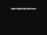 Tupac Shakur (Hip-Hop Stars) [PDF Download] Tupac Shakur (Hip-Hop Stars)# [PDF] Online