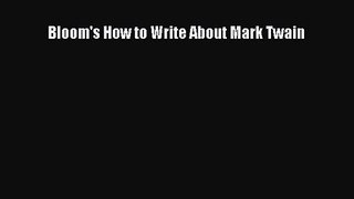 Bloom's How to Write About Mark Twain [PDF Download] Bloom's How to Write About Mark Twain#