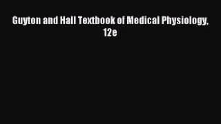 [PDF Download] Guyton and Hall Textbook of Medical Physiology 12e [Download] Online