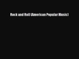 Rock and Roll (American Popular Music) [PDF Download] Rock and Roll (American Popular Music)#
