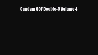 Gundam 00F Double-O Volume 4 [PDF Download] Gundam 00F Double-O Volume 4# [Read] Online