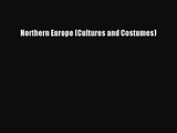 Northern Europe (Cultures and Costumes) Read Northern Europe (Cultures and Costumes)# Ebook