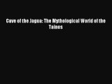 [PDF Download] Cave of the Jagua: The Mythological World of the Tainos [PDF] Online