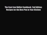The Cast Iron Skillet Cookbook 2nd Edition: Recipes for the Best Pan in Your Kitchen [Download]