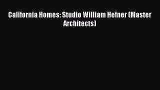 California Homes: Studio William Hefner (Master Architects) [PDF Download] California Homes: