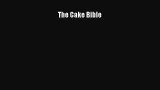 The Cake Bible [Read] Online