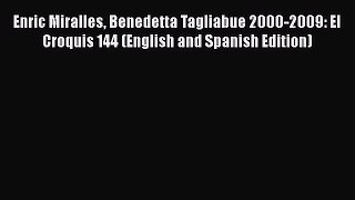 Enric Miralles Benedetta Tagliabue 2000-2009: El Croquis 144 (English and Spanish Edition)