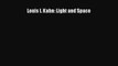 Louis I. Kahn: Light and Space [PDF Download] Louis I. Kahn: Light and Space# [Download] Online