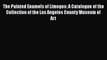 The Painted Enamels of Limoges: A Catalogue of the Collection of the Los Angeles County Museum