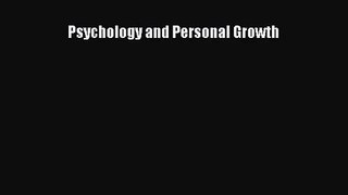 [PDF Download] Psychology and Personal Growth [Read] Full Ebook