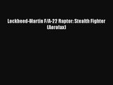 PDF Download Lockheed-Martin F/A-22 Raptor: Stealth Fighter (Aerofax) Download Online