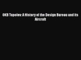 PDF Download OKB Tupolev: A History of the Design Bureau and its Aircraft PDF Online