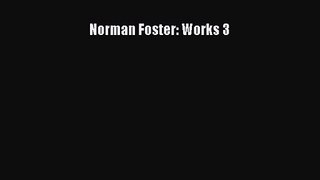 PDF Download Norman Foster: Works 3 Read Online
