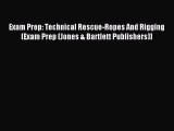 [PDF Download] Exam Prep: Technical Rescue-Ropes And Rigging (Exam Prep (Jones & Bartlett Publishers))#
